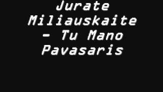 Jurate Miliauskaite  Tu Mano Pavasaris [upl. by Enelkcaj]