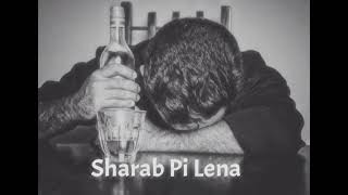 Sharab Pi Lena SlowedReverb [upl. by Allys610]