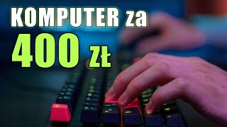 Komputer za 400zł [upl. by Annahsar]