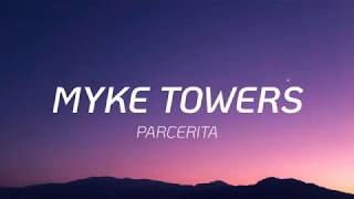 Myke Towers Parcerita Letra [upl. by Mingche177]