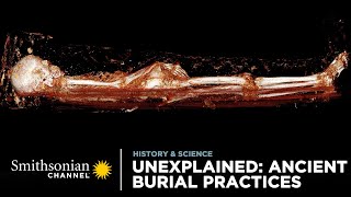 Unexplained Ancient Burial Practices ⚰️ Smithsonian Channel [upl. by Odin]