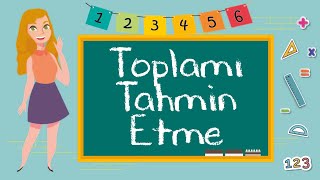 3 Sınıf  Toplamı Tahmin Etme [upl. by Yvonne]