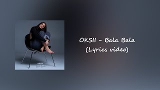 OKSII  BALA BALA Lyrics Video [upl. by Attaymik]