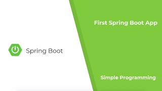 Spring Boot  First Spring Boot Application  Simple Programming [upl. by Nairde]