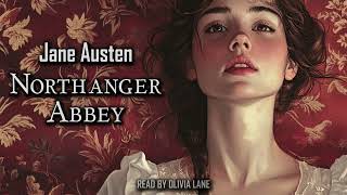 Northanger Abbey by Jane Austen  Full Audiobook [upl. by Otreblanauj]