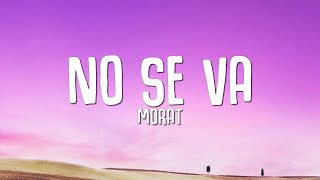 No Se Va Letra  Lyrics  Morat [upl. by Blisse]