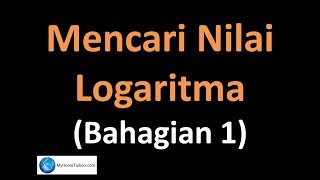 Matematik Tambahan Tingkatan 4 KSSM Bab 4  Mencari Nilai Logaritma  Bahagian 1 [upl. by Navis]