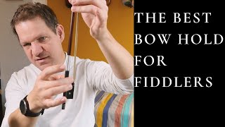 The Best Bow Hold for Fiddlers [upl. by Nnair]