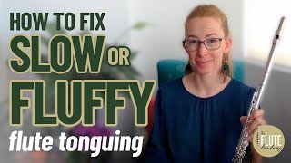 How to fix slow or fluffy flute tonguing [upl. by Adnyleb]