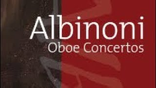 Albinoni Oboe Concertos [upl. by Wootten]