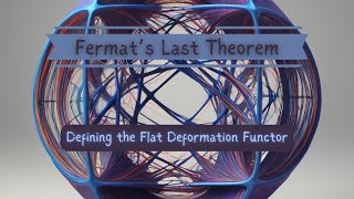 Fermats Last Theorem Defining the Flat Deformation Functor 137 185 [upl. by Ocicnarf]