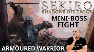 Sekiro Armoured Warrior MiniBoss Fight Guide [upl. by Danny675]