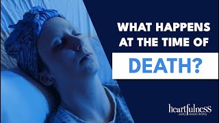 What Happens At The Time Of Death   Stages Of Death Revealed  Heartfulness Meditation [upl. by Nered]