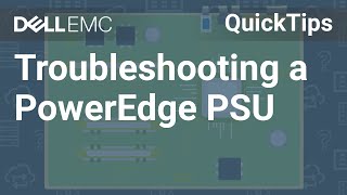 How do I troubleshoot a PowerEdge PSU issue QuickTips [upl. by Erelia]