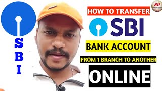 How To Transfer Sbi Account Online From One Branch To Another [upl. by Esinad]