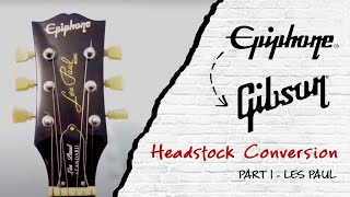 Epiphone to Gibson Headstock Shape Conversion  Les Paul [upl. by Traweek792]