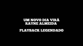 UM NOVO DIA VIRÁ  Playback Legendado Rayne Almeida [upl. by Bing]