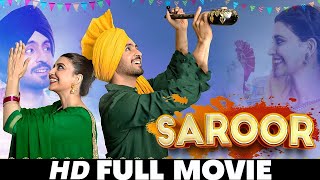 Punjabi Movies  SAROOR  Punjabi Movie  Diljit Dosanjh  Nimrit Khaira  New Punjabi Movies 2024 [upl. by Thecla321]