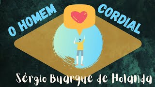 O Homem Cordial  Sérgio Buarque de Holanda  Animação [upl. by Ellenod]