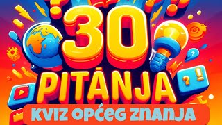 Kviz općeg znanja  zabavni i zanimljivi kviz općeg znanja sa 30 pitanja [upl. by Aisatal554]