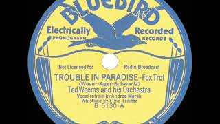 1933 Ted Weems  Trouble In Paradise Andrea Marsh vocal Elmo Tanner whistling [upl. by Demahom220]