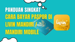 CARA BAYAR PASPOR VIA LIVIN By MANDIRI [upl. by Akinorev]