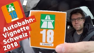 Schweizer AutobahnVignette 2018  Petrolheadch [upl. by Uahc]