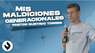 Mis Maldiciones Generacionales  Gustavo Torres [upl. by Heins]