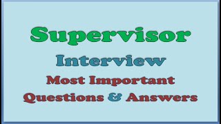 Supervisor Interview Most Important Questions and Answers  Job Interview QampAs for Supervisors [upl. by Taylor]