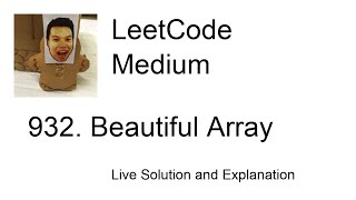 932 Beautiful Array Leetcode Medium [upl. by Naam]