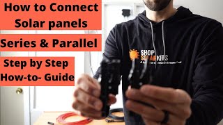 How To Connect Solar Panels in Series amp Parallel [upl. by Ientruoc]