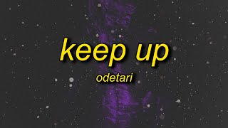 ODETARI  KEEP UP Lyrics [upl. by Ripp]