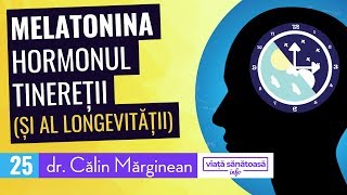 Melatonina hormonul tineretii si longevitatii  Dr Calin Marginean  tratament insomnie [upl. by Ulberto123]