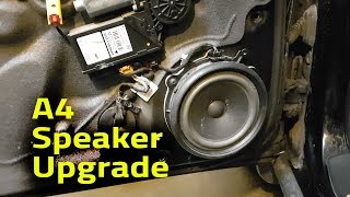 Upgrading Audi B6B7 A4 Speakers [upl. by Leirbaj]