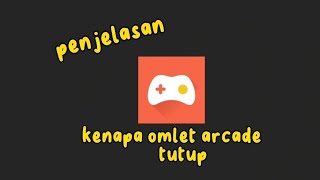 penjelasan omlet arcade dan kenapa omlet arcade tutup [upl. by Nicolis]