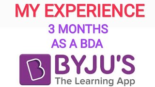 My 3 Months Experience In Byjus  Reality Of Working In Byjus As A BDA [upl. by Ahtekahs]