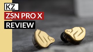 KZ ZSN Pro X Review  X All Up On Dat [upl. by Yasmine]