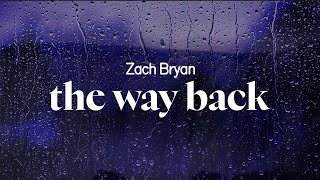 zach bryan  the way back lyrics [upl. by Sheaff]