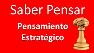 Pensar Mejor Pensamiento Estratégico [upl. by Yoj]