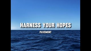 PavementHarness Your Hopes lyrics video [upl. by Colet]