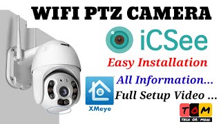 ICSEE WIFI PTZ CAMERA INSTALLATION Xmeye wifi cameraFull Information Video Easy SetupTechOrMore [upl. by Halac]