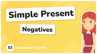 Simple Present  Negative  Grammar Course 2023 [upl. by Soulier938]