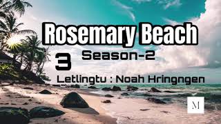 Rosemary Beach season23 Letlingtu Noah Hringngen [upl. by Aiepoissac]