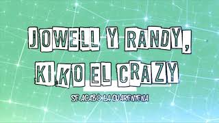 Jowell amp Randy Kiko el Crazy  Se Acabó la Cuarentena 1 HORA [upl. by Herahab172]