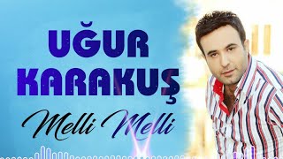 Uğur Karakuş  Melli Melli [upl. by Philina]