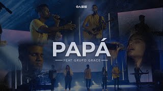 Oasis Ministry  Papá Hijos Live Feat GrupoGrace [upl. by Enairda875]