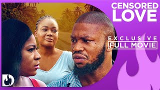 Censored Love  Exclusive Blockbuster Nollywood Passion Movie Full [upl. by Alair336]