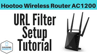 HooToo Wireless Router AC1200 URL Filter Setup  HTND001 Tutorial [upl. by Okihcim]