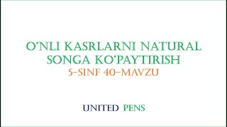 Onli kasrlarni natural songa kopaytirish  Matematika 5sinf 40mavzu  United Pens [upl. by Atinuhs]