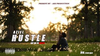 AZIEL  HUSTLE OFFICIAL MUSIC VIDEO prod bySTAYTUNE [upl. by Greeson90]